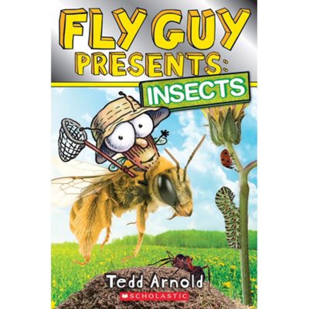 Fly Guy Presents: Insects (Scholastic Reader, Level 2) -- Tedd Arnold